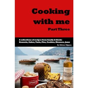 Migneco, Oliviero Cooking with Me Part Three: 3 Migneco, Oliviero Cooking with Me Part Three: 3