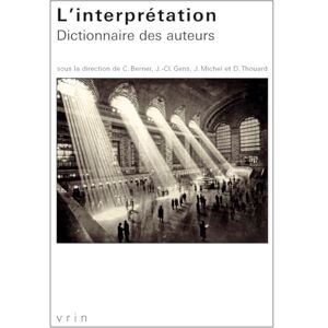 Philosophy L'interprétation. Dictionnaire des auteurs Philosophy L'interprétation. Dictionnaire des auteurs