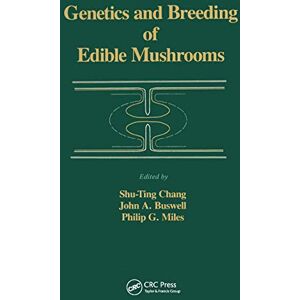 Genetics and Breeding of Edible Mushrooms Genetics and Breeding of Edible Mushrooms