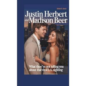 R. Garza, Arlene JUSTIN HERBERT AND MADISON BEER: What They’re Not Telling You About That Viral L.A. Sighting R. Garza, Arlene JUSTIN HERBERT AND MADISON BEER: What They’re Not Telling You About That Viral L.A. Sighting