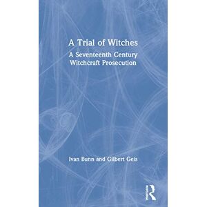Bunn, Ivan A Trial of Witches: A Seventeenth Century Witchcraft Prosecution Bunn, Ivan A Trial of Witches: A Seventeenth Century Witchcraft Prosecution