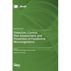 Detection, Control, Risk Assessment, and Prevention of Foodborne Microorganisms Detection, Control, Risk Assessment, and Prevention of Foodborne Microorganisms