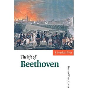 Jones The Life of Beethoven (Musical Lives) Jones The Life of Beethoven (Musical Lives)