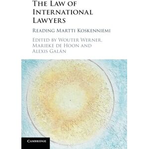 The Law of International Lawyers: Reading Martti Koskenniemi The Law of International Lawyers: Reading Martti Koskenniemi