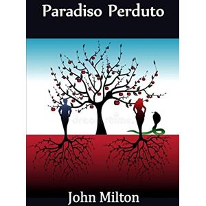 Milton Paradiso Perduto: Paradise Lost, Italian edition Milton Paradiso Perduto: Paradise Lost, Italian edition