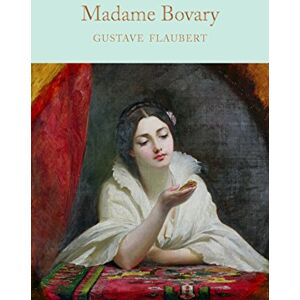 Flaubert, Gustave Madame Bovary: Gustave Flaubert (Macmillan Collector's Library, 128) Flaubert, Gustave Madame Bovary: Gustave Flaubert (Macmillan Collector's Library, 128)
