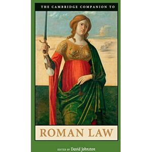 The Cambridge Companion to Roman Law (Cambridge Companions to the Ancient World) The Cambridge Companion to Roman Law (Cambridge Companions to the Ancient World)
