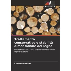 Arantes, Lorran Trattamento conservativo e stabilità dimensionale del legno: Influenza del CCA-C sulla stabilità dimensionale del legno di eucalipto Arantes, Lorran Trattamento conservativo e stabilità dimensionale del legno: Influenza del CCA-C sulla stabilità dimensionale del legno di eucalipto