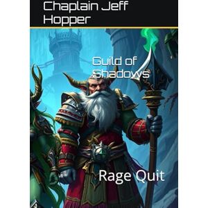 Hopper, Chaplain Jeff Guild of Shadows: Rage Quit Hopper, Chaplain Jeff Guild of Shadows: Rage Quit