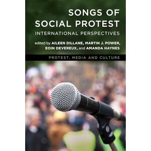 Rowman & Littlefield Publishers Songs of Social Protest: International Perspectives (Protest, Media and Culture) Rowman & Littlefield Publishers Songs of Social Protest: International Perspectives (Protest, Media and Culture)