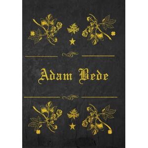 Eliot, George Adam Bede: With original illustrations Eliot, George Adam Bede: With original illustrations