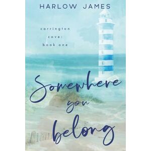 James, Harlow Somewhere You Belong: Special Edition Paperback (Carrington Cove Discreet Edition Paperbacks) James, Harlow Somewhere You Belong: Special Edition Paperback (Carrington Cove Discreet Edition Paperbacks)