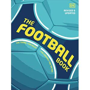 DK The Football Book: The Teams *The Rules *The Leagues * The Tactics ( Sports Guides) DK The Football Book: The Teams *The Rules *The Leagues * The Tactics ( Sports Guides)
