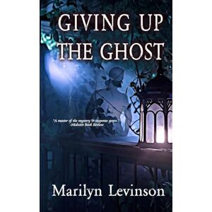 Levinson, Marilyn Giving Up the Ghost Levinson, Marilyn Giving Up the Ghost