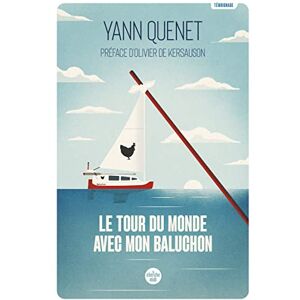 Quenet, Yann Le Tour du monde avec mon Baluchon Quenet, Yann Le Tour du monde avec mon Baluchon