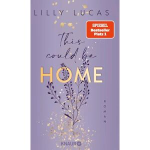 Lucas, Lilly This could be home: Roman Band 2 der neuen New-Adult-Reihe und Nr.-1-Spiegel-Bestseller von Lilly Lucas (Hawaii Love, 2) Lucas, Lilly This could be home: Roman Band 2 der neuen New-Adult-Reihe und Nr.-1-Spiegel-Bestseller von Lilly Lucas (Hawaii Love, 2)