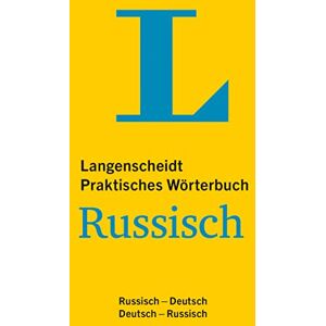 Langenscheidt Praktisches Wörterbuch Russisch: Russisch Deutsch / Deutsch Russisch Langenscheidt Praktisches Wörterbuch Russisch: Russisch Deutsch / Deutsch Russisch