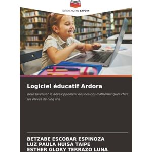 ESCOBAR ESPINOZA, BETZABE Logiciel éducatif Ardora: pour favoriser le développement des notions mathématiques chez les élèves de cinq ans ESCOBAR ESPINOZA, BETZABE Logiciel éducatif Ardora: pour favoriser le développement des notions mathématiques chez les élèves de cinq ans