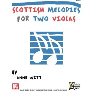 Witt, Anne Scottish Melodies for Two Violas Witt, Anne Scottish Melodies for Two Violas