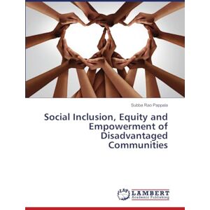 Pappala, Subba Rao Social Inclusion, Equity and Empowerment of Disadvantaged Communities Pappala, Subba Rao Social Inclusion, Equity and Empowerment of Disadvantaged Communities