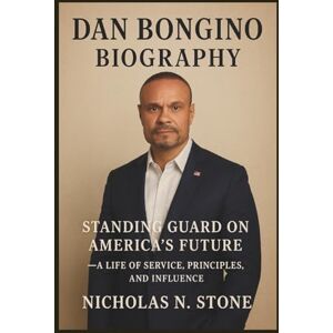N. Stone, Nicholas DAN BONGINO BIOGRAPHY: Standing Guard on America’s Future — a life of service, principles, and influence. N. Stone, Nicholas DAN BONGINO BIOGRAPHY: Standing Guard on America’s Future — a life of service, principles, and influence.