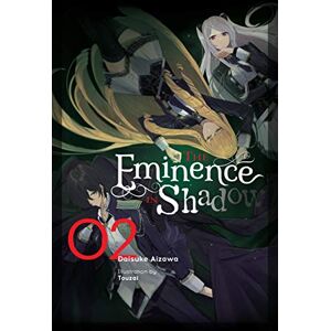 Aizawa, Daisuke The Eminence in Shadow, Vol. 2 (light novel): Volume 2 (EMINENCE IN SHADOW LIGHT NOVEL HC) Aizawa, Daisuke The Eminence in Shadow, Vol. 2 (light novel): Volume 2 (EMINENCE IN SHADOW LIGHT NOVEL HC)