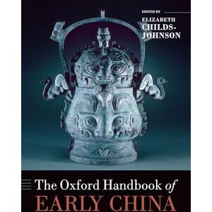 The Oxford Handbook of Early China (Oxford Handbooks) The Oxford Handbook of Early China (Oxford Handbooks)
