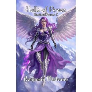 Medrano, Benjamin Halls of Power (Ancient Dreams) Medrano, Benjamin Halls of Power (Ancient Dreams)