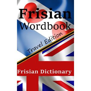 de Haan, Auke Frisian Wordbook Frysk Wurdboek A Frisian dictionary Learn the Frisian language: Travel edition (Books for Learning Frisian) de Haan, Auke Frisian Wordbook Frysk Wurdboek A Frisian dictionary Learn the Frisian language: Travel edition (Books for Learning Frisian)