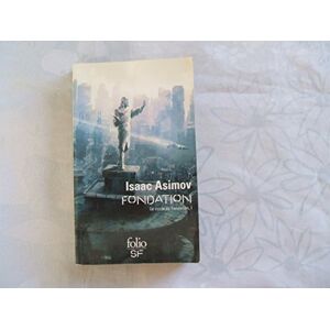 Asimov, Isaac Cycle de fondation 1/Fondation: A36053 (Folio Science Fiction) Asimov, Isaac Cycle de fondation 1/Fondation: A36053 (Folio Science Fiction)