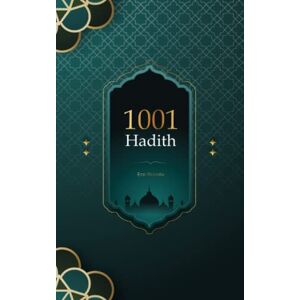 Rodoslu, Erol 1001 Hadith.: 1001 Hadith is the collected traditions of the Prophet Muhammad, based on his sayings and actions. Rodoslu, Erol 1001 Hadith.: 1001 Hadith is the collected traditions of the Prophet Muhammad, based on his sayings and actions.