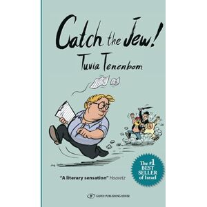 Tuvia Tenenbom Catch the Jew! Tuvia Tenenbom Catch the Jew!