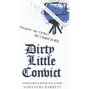Barrett, Samantha Dirty Little Convict (Sinners Welcome) Barrett, Samantha Dirty Little Convict (Sinners Welcome)