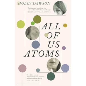 Dawson, Holly All of Us Atoms: A Memoir Dawson, Holly All of Us Atoms: A Memoir