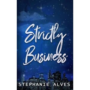 Alves, Stephanie Strictly Business Special Edition Alves, Stephanie Strictly Business Special Edition