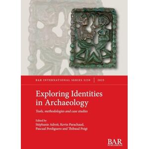 Philosophy Exploring Identities in Archaeology: Tools, methodologies and case studies: 3239 (International) Philosophy Exploring Identities in Archaeology: Tools, methodologies and case studies: 3239 (International)
