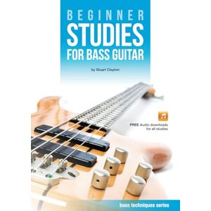 Clayton, Stuart Beginner Studies for Bass Guitar (Bass Guitar Techniques Series by Stuart Clayton) Clayton, Stuart Beginner Studies for Bass Guitar (Bass Guitar Techniques Series by Stuart Clayton)