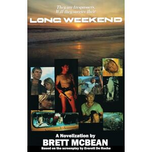 McBean, Brett Long Weekend: The Novelization (Encyclopocalypse Movie Tie-In Series) McBean, Brett Long Weekend: The Novelization (Encyclopocalypse Movie Tie-In Series)