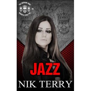 Terry, Nik Jazz: The Northern Kings MC Series Book 5 Terry, Nik Jazz: The Northern Kings MC Series Book 5