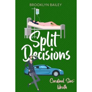 Bailey, Brooklyn Split Decisions: A Closed Door, Second Chance, Age Gap Romance Novel (Cardinal Sins) Bailey, Brooklyn Split Decisions: A Closed Door, Second Chance, Age Gap Romance Novel (Cardinal Sins)