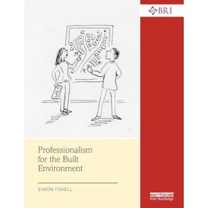 Foxell, Simon Professionalism for the Built Environment (BRI Research Series) Foxell, Simon Professionalism for the Built Environment (BRI Research Series)