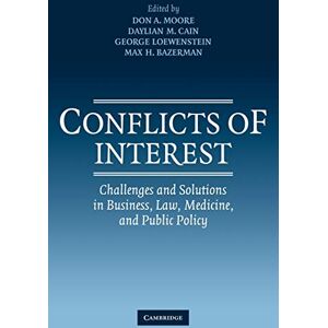 Conflicts of Interest: Challenges and Solutions in Business, Law, Medicine, and Public Policy Conflicts of Interest: Challenges and Solutions in Business, Law, Medicine, and Public Policy