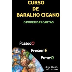 JEAN, TARÓLOGO O PODER DAS CARTAS: Curso de baralho cigano para iniciante JEAN, TARÓLOGO O PODER DAS CARTAS: Curso de baralho cigano para iniciante