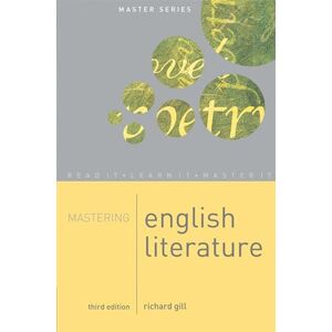 Richard Gill Mastering English Literature: Third Edition: 34 (Macmillan Master Series) Richard Gill Mastering English Literature: Third Edition: 34 (Macmillan Master Series)