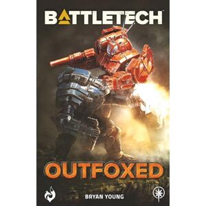 Young, Bryan BattleTech: Outfoxed: (A Fox Patrol Story) Young, Bryan BattleTech: Outfoxed: (A Fox Patrol Story)