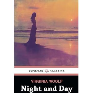 Woolf, Virginia Night and Day: The 1919 Classic English Literature Book Woolf, Virginia Night and Day: The 1919 Classic English Literature Book