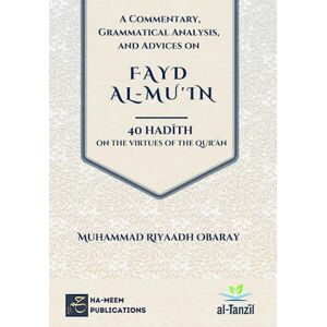 Obaray, Muhammad Riyaadh Commentary on Fayd Al-Mu'in: 40 Hadith on the Virtues of the Qur'ān (Specialised Texts in Qirā`āt) Obaray, Muhammad Riyaadh Commentary on Fayd Al-Mu'in: 40 Hadith on the Virtues of the Qur'ān (Specialised Texts in Qirā`āt)