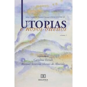 Ferraz, Carolina Utopias e novos direitos Ferraz, Carolina Utopias e novos direitos