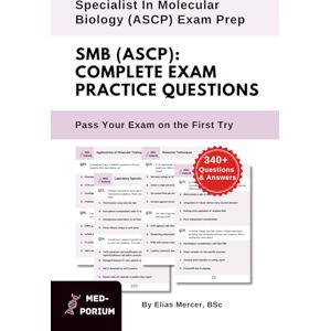 Education, MedPorium Complete SMB (ASCP) Exam Preparation: Specialist in Molecular Biology: 340+ Multiple Choice Questions Education, MedPorium Complete SMB (ASCP) Exam Preparation: Specialist in Molecular Biology: 340+ Multiple Choice Questions