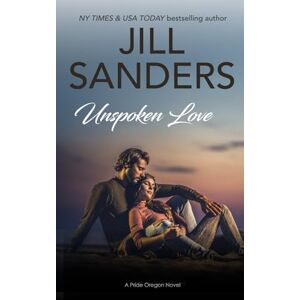 Sanders, Jill Unspoken Love: 20 (Pride Oregon) Sanders, Jill Unspoken Love: 20 (Pride Oregon)